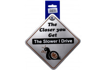 The Closer You Get The Slower I Drive Sticker